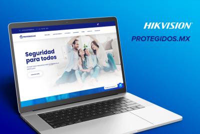 Protegidos.mx: El programa de seguridad integral de Hikvision y We-monitor