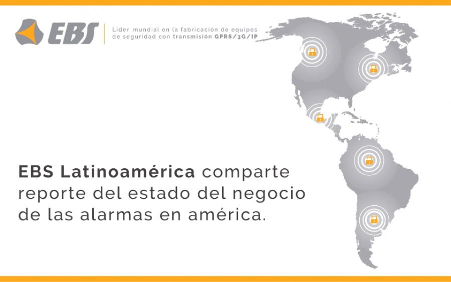 EBS Latinoamérica comparte reporte del estado del negocio de las alarmas en América