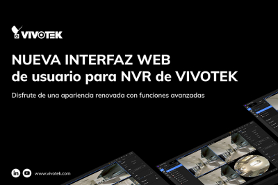 Nueva interfaz web para NVRs de VIVOTEK