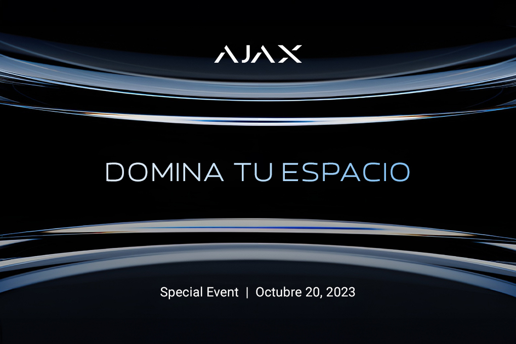Conozca las últimas novedades de la industria de la seguridad en el Ajax Special Event: Domina tu Espacio