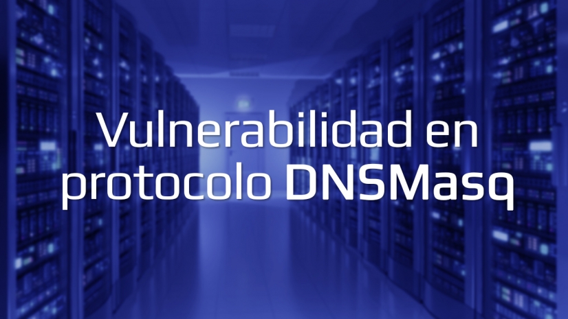 Notificación de Seguridad sobre la Vulnerabilidad de DNSMasq