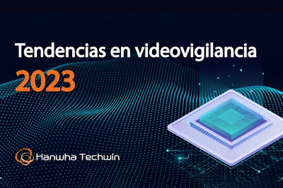 Las 5 tendencias en videovigilancia que Hanwha Techwin Latinoamérica pronostica para este 2023
