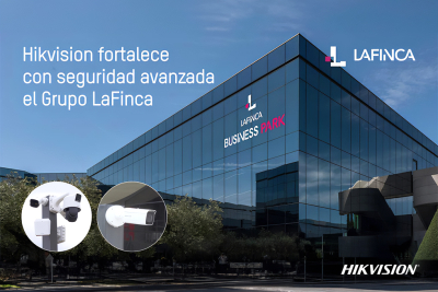 Hikvision fortalece con seguridad avanzada el Grupo LaFinca en España