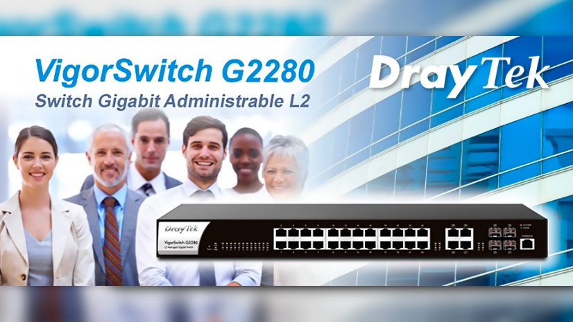DrayTek anuncia su nuevo modelo VigorSwitch G2280