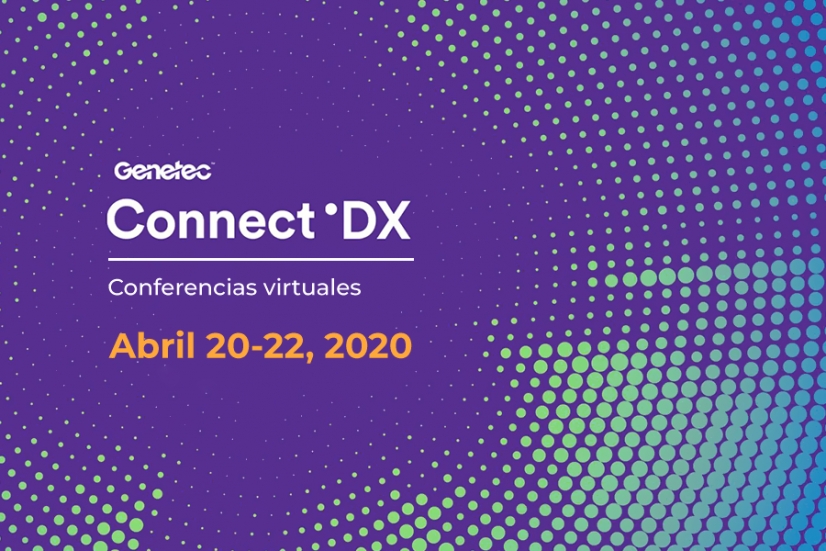 Connect&#039;DX, la gran conferencia virtual de Genetec, ya tiene agenda