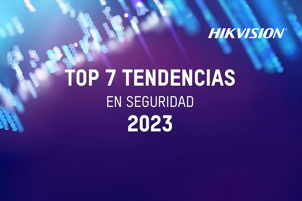 Hikvision predice siete principales tendencias para la industria de la seguridad en 2023