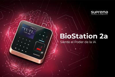 BioStation 2a de Suprema: La primera solución de reconocimiento de huellas digitales basada en aprendizaje profundo del mundo