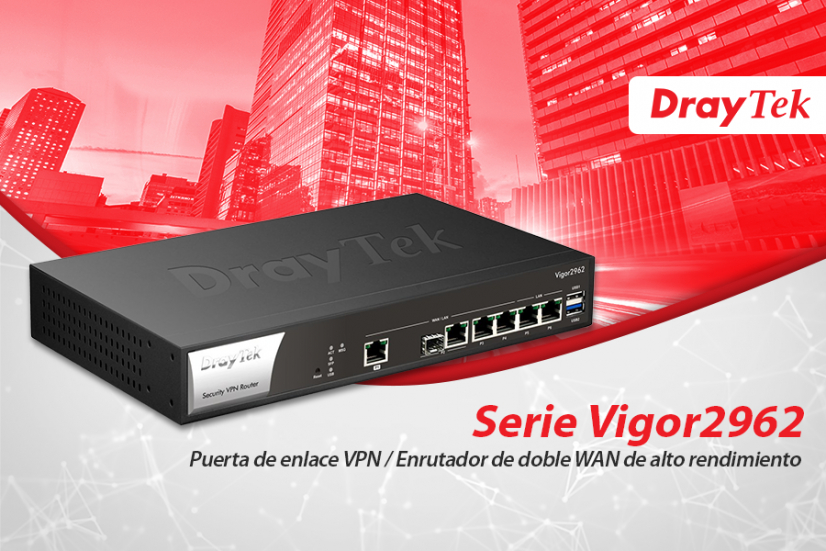 Serie Vigor2962, puerta de enlace VPN/Enrutador de doble WAN, de alto rendimiento