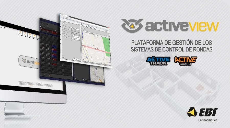 ActiveView, plataforma de gestión de los sistemas de control de ronda
