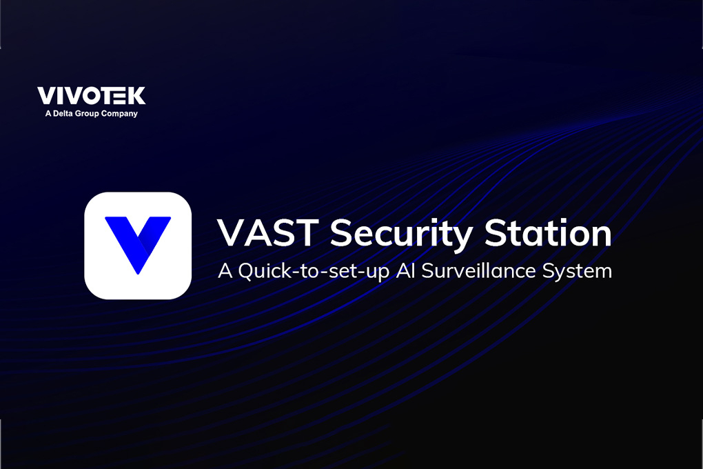 Tras creciente demanda de vigilancia de IA, VIVOTEK lanza oficialmente VAST Security Station (VSS)