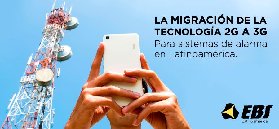 El proceso de migración de la tecnología 2G a 3G para sistemas de alarma en Latinoamérica