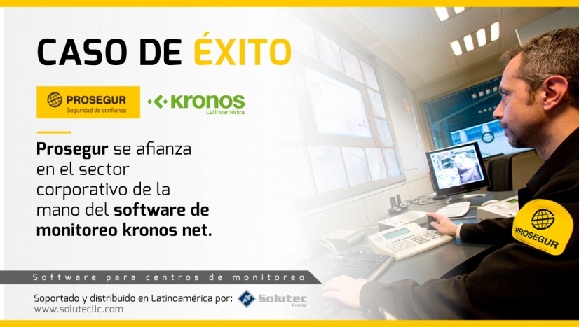 De la mano del software de monitoreo Kronos Net, Prosegur se afianza en el sector corporativo