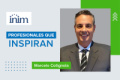 Profesionales que Inspiran: Marcelo Cotignola de Inim